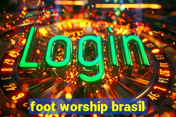 foot worship brasil